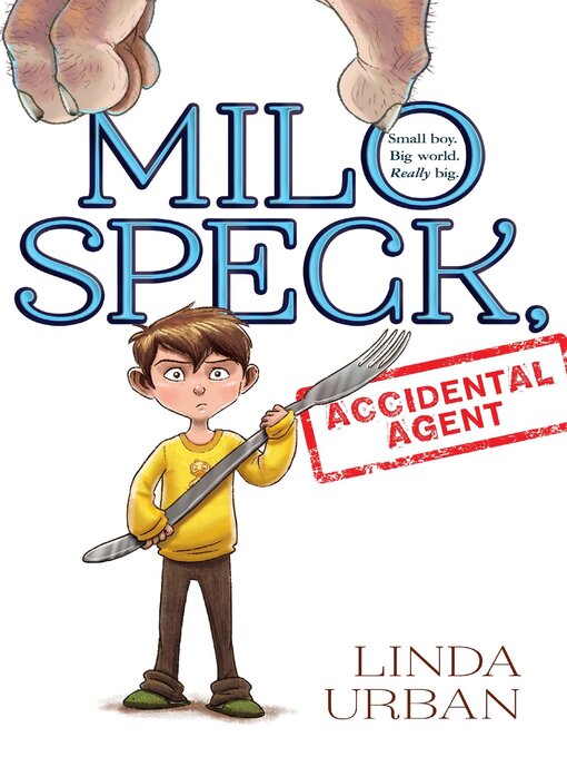 Title details for Milo Speck, Accidental Agent by Linda Urban - Available